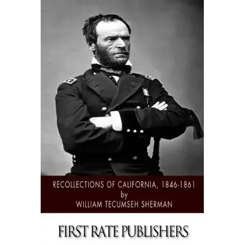 Recollections of California, 1846-1861