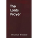 The Lords Prayer, Its Spirit and Its Teaching