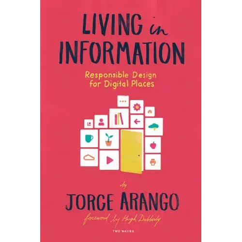 Living in Information: Responsible Design for Digital Places
