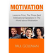 Motivational Books: Lessons From The 3 Best Motivational Speakers In The World. Learn from: Tony Robbins, Oprah Winfrey and Arnold Schwarz