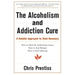 The Alcoholism and Addiction Cure: A Holistic Approach to Total Recovery