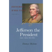 Jefferson the President: First Term, 1801-1805 Volume 4