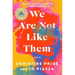 We Are Not Like Them