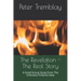 The Revelation - The Real Story: A Small Group Study from the Orthodox Preterist View