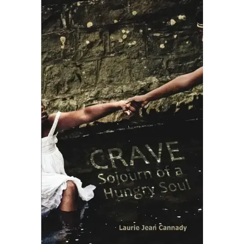 Crave: Sojourn of a Hungry Soul