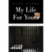 My Life For Yours: Never Judge A Person Unless You Walk A Mile In Their Shoes