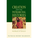 Creation and the Patriarchal Histories: Orthodox Christian Reflections on the Book of Genesis