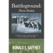 Battleground: Nova Scotia: The British, French, and First Nations at War in the Northeast 1675-1760