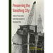 Preserving the Vanishing City: Historic Preservation Amid Urban Decline in Cleveland, Ohio