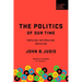 The Politics of Our Time: Populism, Nationalism, Socialism