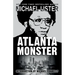 Atlanta Monster: Wayne Williams and the Atlanta Child Murders: Two John Jordan Mystery Novels