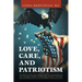 Love, Care, and Patriotism: An Essay Guide to Raising Good Citizens