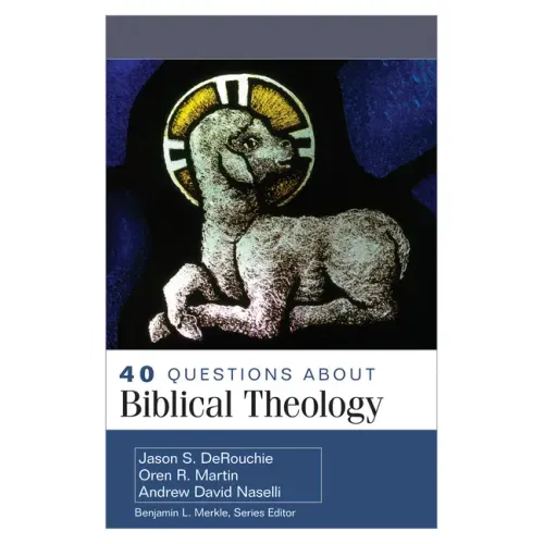 40 Questions about Biblical Theology