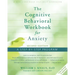 The Cognitive Behavioral Workbook for Anxiety: A Step-By-Step Program