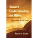 Toward Understanding the Bible