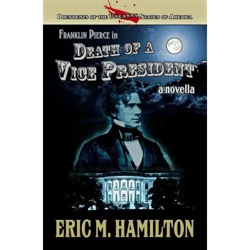 Franklin Pierce in Death of a Vice President