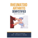 Rheumatoid Arthritis Demystified: Doctor's Secret Guide
