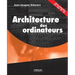Architecture des ordinateurs: Classes préparatoires BTS - Deug - IUT