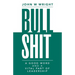Bullshit: A Good Word and a Vital Part of Leadership