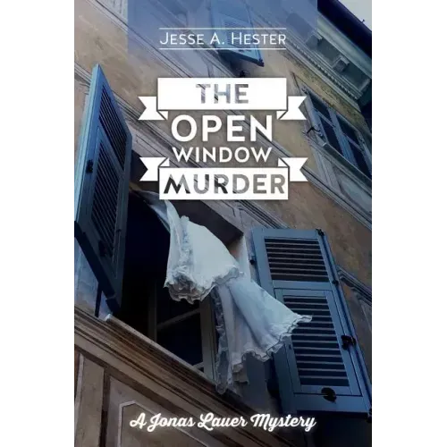 The Open Window Murder: A Jonas Lauer Mystery