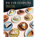 Pie for Everyone: Recipes and Stories from Petee's Pie, New York's Best Pie Shop