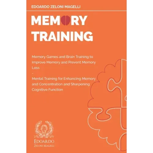 Memory Training: Memory Games and Brain Training to Improve Memory and Prevent Memory Loss - Mental Training for Enhancing Memory and C