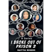I Broke Out of Prison 2: An International Movement
