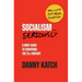 Socialism . . . Seriously: A Brief Guide to Surviving the 21st Century (Revised & Updated Edition)