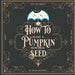 FuFu the Umbrella How to Plant a Pumpkin: Happy Halloween