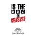 Is the BBC in Crisis?
