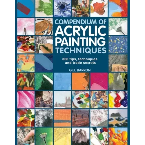 Compendium of Acrylic Painting Techniques