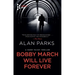 Bobby March Will Live Forever