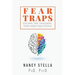 Fear Traps: Escape the Triggers That Keep You Stuck