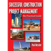 Successful Construction Project Management: The Practical Guide