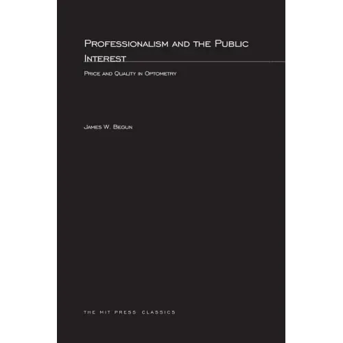 Professionalism and the Public Interest: Price and Quality in Optometry