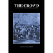 The Crowd: A Study of the Popular Mind