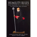 Humility Rules: Saint Benedict's Twelve-Step Guide to Genuine Self-Esteem