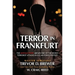 Terror in Frankfurt: The Untold Story about One of the Worst Terrorist Attacks in U.S. Air Force History