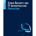 Cyber Security and It Infrastructure Protection