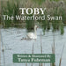 Toby The Waterford Swan: Children's Religious Nature Book of a Bird Family, to Encourage Kids With Disability