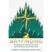 Wayfinding: Navigating Your Personal Evolution and Professional Growth Mountains