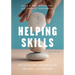 Helping Skills: Facilitating Exploration, Insight, and Action