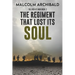 The Regiment That Lost Its Soul
