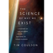 The Science of Why We Exist: A History of the Universe from the Big Bang to Consciousness