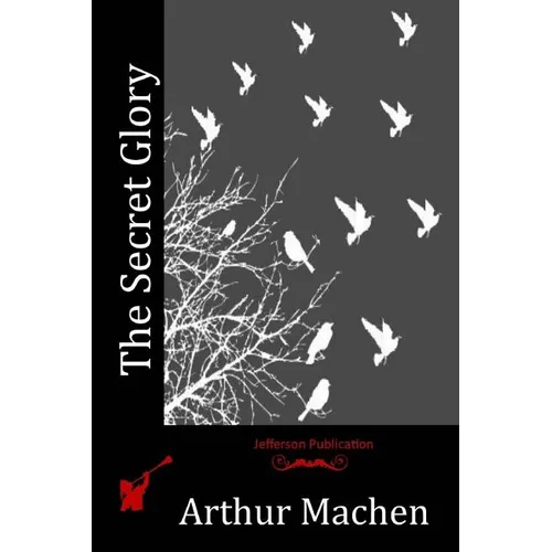 The Secret Glory