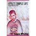 Kyle's Simple Life