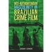 Neo-Authoritarian Masculinity in Brazilian Crime Film