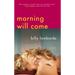 Morning Will Come