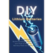 DIY Lithium Batteries: The Ultimate Guide to Understanding Lithium Batteries and How to Make a Lithium Battery Pack for Electric Bikes
