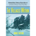 The Villages Within: An Irreverent History of Toronto and a Respectful Guide to the St. Andrew's Market, the Kings West District, the Kensi